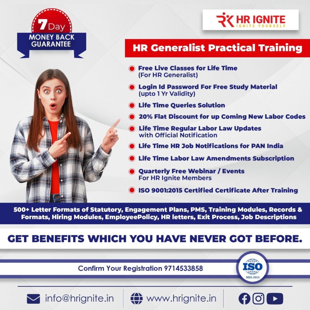 HR Generalist Practical Training | Live PF-ESI & Payroll Implementation | Compliance Management | ISO 9001:2015 Certified👨‍💻
- HR IGNITE⚡ (Mob: 9023241951)


Get benefits which you have never got before.
1. 7 (Seven) Days Cash Back Guaranty
2. Free Live Classes for life time (For HR Generalist)
3. Login I'd Password For Free Study material (upto 1 Yr Validity)
4. 20% Flat Discount for up coming New Labor Codes
5. Life Time queries Solution
6. Life Time Regular labor law updates with official notification
7. Life Time HR Job Notifications for PAN India
8. Life Time labor Law Amendments Subscription
9. Quarterly free webinar/events for HR Ignite Members
10. ISO 9001:2015 Certified Certificate After Training
11. 500+ Letter formats of Statutory, Engagement plans, PMS, Training Modules, Records & Formats, Hiring Modules, Employee Policy, HR letters, Exit Process, Job Descriptions

📝 Registration Now & Become a Compliance Expert🎓👇
https://hrignite.in/hr-practical-training-with-live-payroll-implementation-and-compliance-management-iso-90012015-certified-2/

☎️ Call: 9023241951

💬WhatsApp Enquiry👇🏻
https://wa.me/message/AHJGDV34HXSPB1

#hrignite #hr #hrgeneralistpracticaltraining #HRKnowledge #generalist #hreducation #hrtraining #hrignitehreducation #Generalist #newbatch #newcourse #job #hrtraining #newbatchopen #hrtraining #laborlawtraining #hr #compliancetraining #hrignite #hrfeedback #corporatetraining #lawknowledge #hrskills #rakeshparmar #surbhisoni #university #wagesandsalaries #hrgeneralist #compliance #careers #students #humanresources #training #management #law